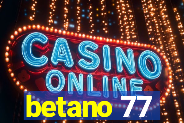 betano 77